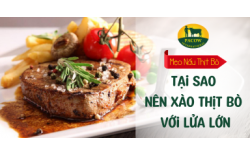 Tại sao nên chế biến thịt bò với lửa lớn?
